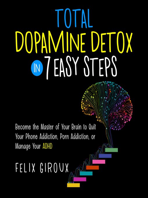 Title details for Total Dopamine Detox in 7 Easy Steps by Felix Giroux - Available